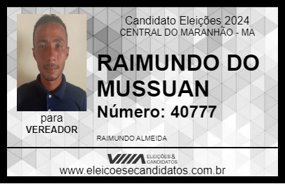 Candidato RAIMUNDO DO MUSSUAN 2024 - CENTRAL DO MARANHÃO - Eleições