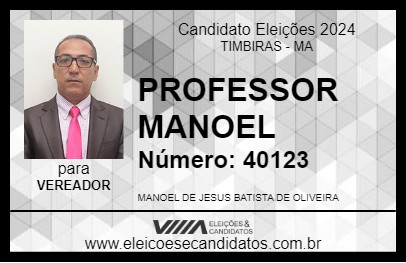 Candidato PROFESSOR MANOEL 2024 - TIMBIRAS - Eleições