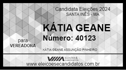 Candidato KÁTIA GEANE 2024 - SANTA INÊS - Eleições