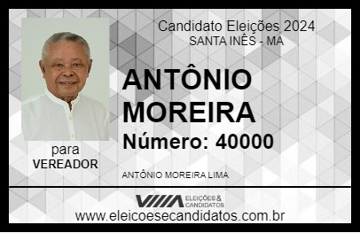 Candidato ANTÔNIO MOREIRA 2024 - SANTA INÊS - Eleições