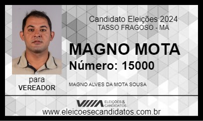 Candidato MAGNO MOTA 2024 - TASSO FRAGOSO - Eleições