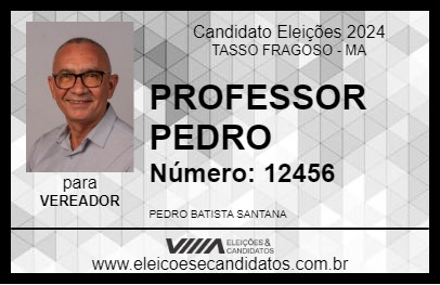 Candidato PROFESSOR PEDRO 2024 - TASSO FRAGOSO - Eleições