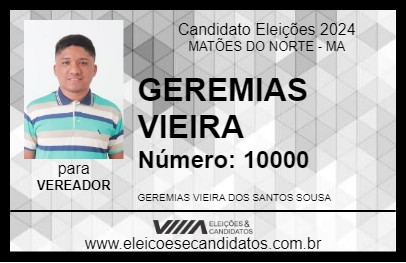 Candidato GEREMIAS VIEIRA 2024 - MATÕES DO NORTE - Eleições