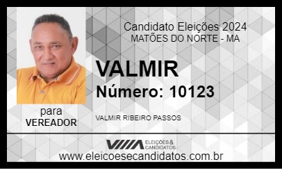 Candidato VALMIR 2024 - MATÕES DO NORTE - Eleições