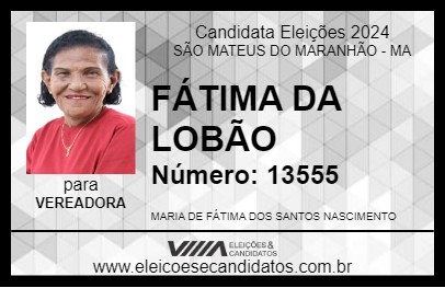 Candidato FÁTIMA DA LOBÃO 2024 - SÃO MATEUS DO MARANHÃO - Eleições