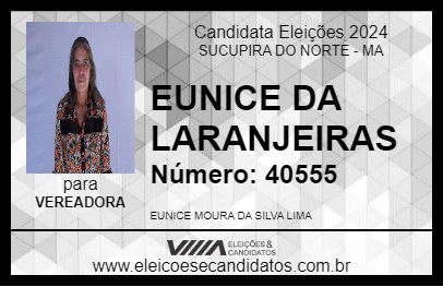 Candidato EUNICE DA LARANJEIRAS 2024 - SUCUPIRA DO NORTE - Eleições