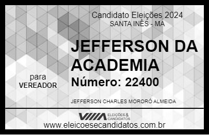 Candidato JEFFERSON DA ACADEMIA 2024 - SANTA INÊS - Eleições