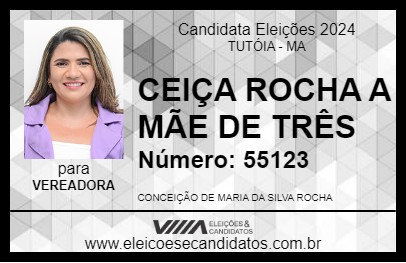 Candidato CEIÇA ROCHA A MÃE DE TRÊS 2024 - TUTÓIA - Eleições