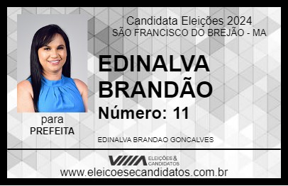 Candidato EDINALVA BRANDÃO 2024 - SÃO FRANCISCO DO BREJÃO - Eleições