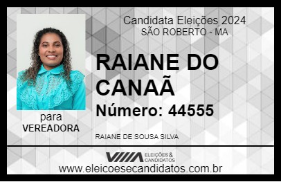 Candidato RAIANE DO CANAÃ 2024 - SÃO ROBERTO - Eleições