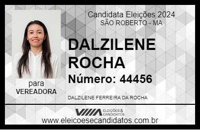 Candidato DALZILENE ROCHA 2024 - SÃO ROBERTO - Eleições