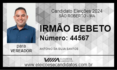 Candidato IRMÃO BEBETO 2024 - SÃO ROBERTO - Eleições