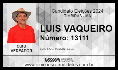 Candidato LUIS VAQUEIRO 2024 - TIMBIRAS - Eleições