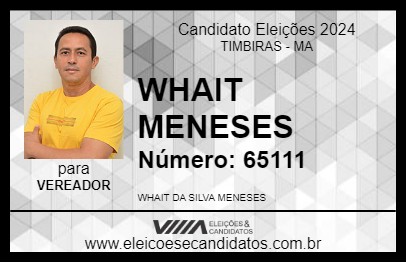 Candidato WHAIT MENESES 2024 - TIMBIRAS - Eleições