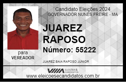 Candidato JUAREZ RAPOSO 2024 - GOVERNADOR NUNES FREIRE - Eleições