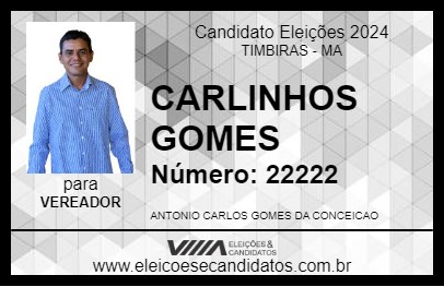 Candidato CARLINHOS GOMES 2024 - TIMBIRAS - Eleições