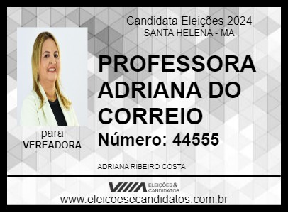 Candidato PROFESSORA ADRIANA 2024 - SANTA HELENA - Eleições