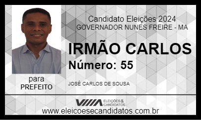 Candidato IRMÃO CARLOS 2024 - GOVERNADOR NUNES FREIRE - Eleições