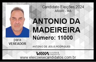 Candidato ANTONIO DA MADEIREIRA 2024 - ARARI - Eleições