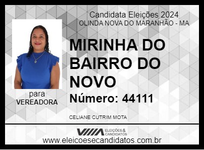 Candidato MIRINHA DO BAIRRO DO NOVO 2024 - OLINDA NOVA DO MARANHÃO - Eleições