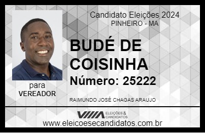 Candidato BUDÉ DE COISINHA 2024 - PINHEIRO - Eleições