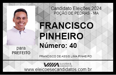 Candidato FRANCISCO PINHEIRO 2024 - POÇÃO DE PEDRAS - Eleições