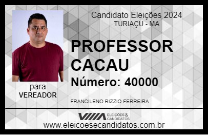 Candidato PROFESSOR CACAU 2024 - TURIAÇU - Eleições