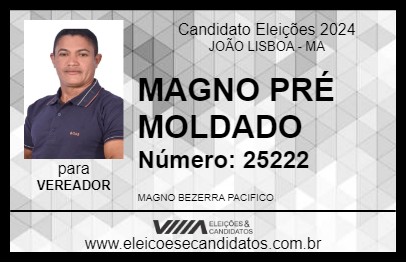 Candidato MAGNO PRÉ MOLDADO 2024 - JOÃO LISBOA - Eleições