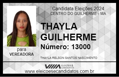 Candidato THAYLA GUILHERME 2024 - CENTRO DO GUILHERME - Eleições