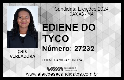 Candidato EDIENE DO TYCO 2024 - CAXIAS - Eleições