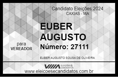 Candidato EUBER AUGUSTO 2024 - CAXIAS - Eleições