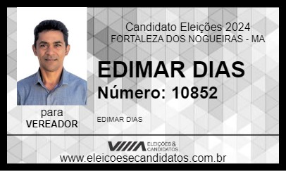 Candidato EDIMAR DIAS 2024 - FORTALEZA DOS NOGUEIRAS - Eleições