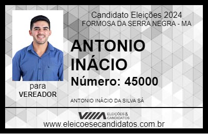 Candidato ANTONIO INÁCIO 2024 - FORMOSA DA SERRA NEGRA - Eleições