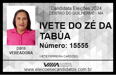 Candidato IVETE DO ZÉ DA TABÚA 2024 - CENTRO DO GUILHERME - Eleições