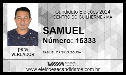 Candidato SAMUEL 2024 - CENTRO DO GUILHERME - Eleições