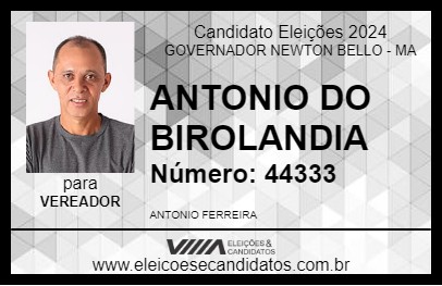 Candidato ANTONIO DO BIROLANDIA 2024 - GOVERNADOR NEWTON BELLO - Eleições