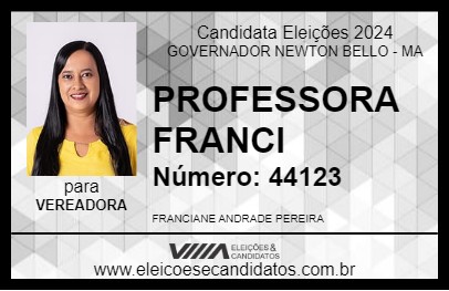 Candidato PROFESSORA FRANCI 2024 - GOVERNADOR NEWTON BELLO - Eleições