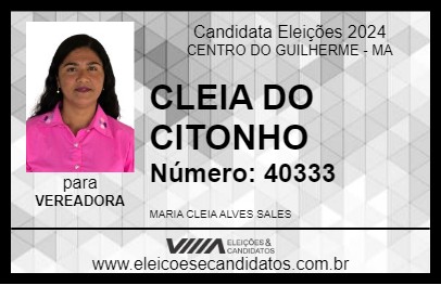 Candidato CLEIA DO CITONHO 2024 - CENTRO DO GUILHERME - Eleições