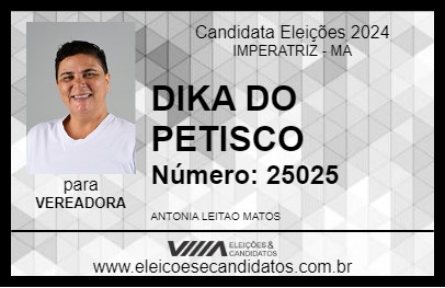 Candidato DIKA DO PETISCO 2024 - IMPERATRIZ - Eleições