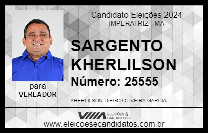 Candidato SARGENTO KHERLILSON 2024 - IMPERATRIZ - Eleições