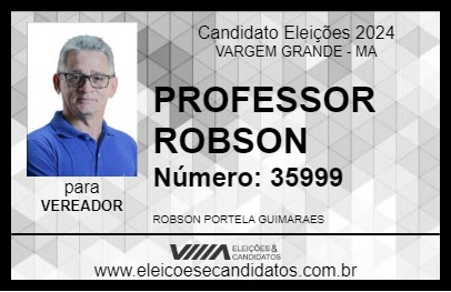 Candidato PROFESSOR ROBSON 2024 - VARGEM GRANDE - Eleições