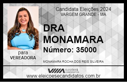 Candidato DRA MONAMARA 2024 - VARGEM GRANDE - Eleições