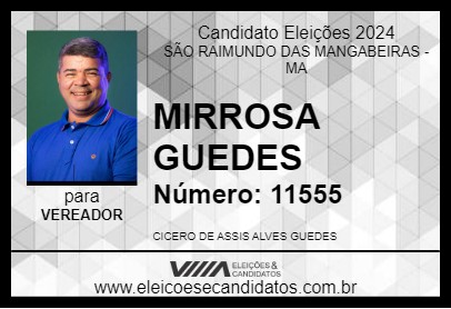 Candidato MIRROSA GUEDES 2024 - SÃO RAIMUNDO DAS MANGABEIRAS - Eleições