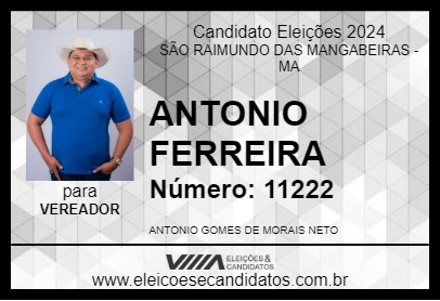 Candidato ANTONIO FERREIRA 2024 - SÃO RAIMUNDO DAS MANGABEIRAS - Eleições