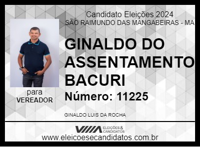 Candidato GINALDO DO ASSENTAMENTO BACURI 2024 - SÃO RAIMUNDO DAS MANGABEIRAS - Eleições