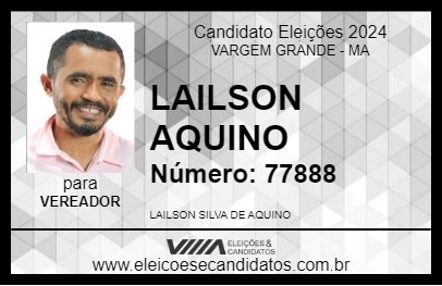 Candidato LAILSON AQUINO 2024 - VARGEM GRANDE - Eleições