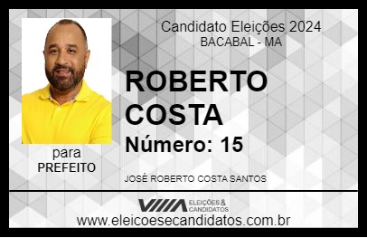 Candidato ROBERTO COSTA 2024 - BACABAL - Eleições