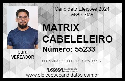 Candidato MATRIX CABELELEIRO 2024 - ARARI - Eleições