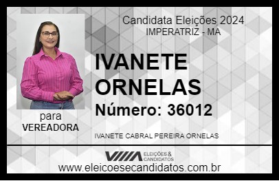 Candidato IVANETE ORNELAS 2024 - IMPERATRIZ - Eleições