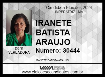 Candidato IRANETE BATISTA ARAUJO 2024 - IMPERATRIZ - Eleições